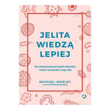 jelita-wiedza-lepiej-michael-mosley-otwarte.jpg.pagespeed.ce.Al76BWDL4P.jpg