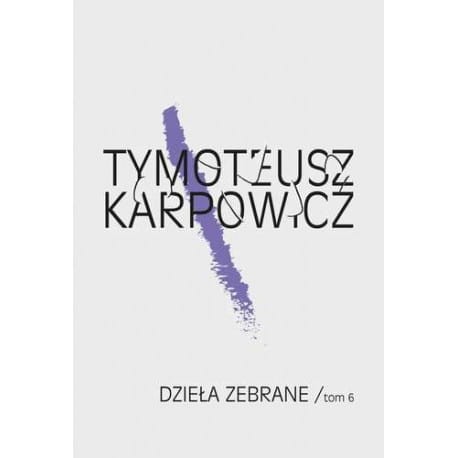 dziela-zebrane-tom-6-tymoteusz-karpowicz (1).jpg